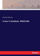 A tour in Scotland, MDCCLXIX