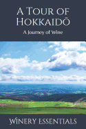 A Tour of HokkaidM: A Journey of Wine