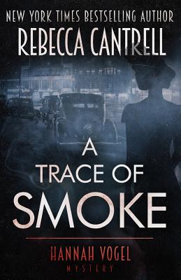 A Trace of Smoke - Cantrell, Rebecca
