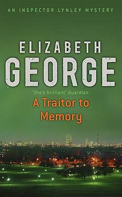 A Traitor to Memory: An Inspector Lynley Novel: 10 - George, Elizabeth