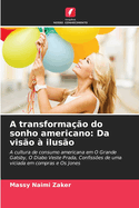 A transforma??o do sonho americano: Da vis?o ? ilus?o