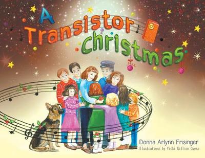 A Transistor Christmas - Frisinger, Donna Arlynn