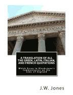 A Translation of All the Greek, Latin, Italian, and French Quotations: Which Occur in Blackstone's Commentaries on the Laws of England - Jones, J W