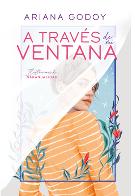 A Travs de Mi Ventana (Edicin Ilustrada) / Through My Window (Special Illustr Ated Edition) - Godoy, Ariana