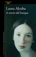 A Trav?s del Bosque / Through the Woods