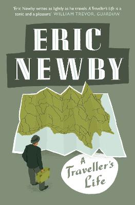 A Traveller's Life - Newby, Eric