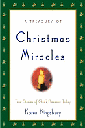 A Treasury of Christmas Miracles: True Stories of God's Presence Today