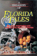 A Treasury of Florida Tales: Unusual, Interesting, and Little-Known Stories of Florida