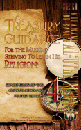 A Treasury of Guidance for the Muslim Striving to Learn His Religion: Sheikh Muhammad Ibn Saaleh Al-'Utheimeen: Statements of the Guiding Scholars Pocket Edition 4