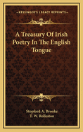 A Treasury of Irish Poetry in the English Tongue