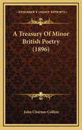 A Treasury of Minor British Poetry (1896)