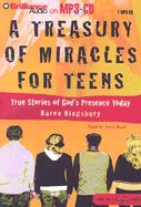 A Treasury of Miracles for Teens: True Stories of God's Presence Today - Kingsbury, Karen, and Bean, Joyce (Read by)