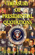 A Treasury of Presidential Quotations