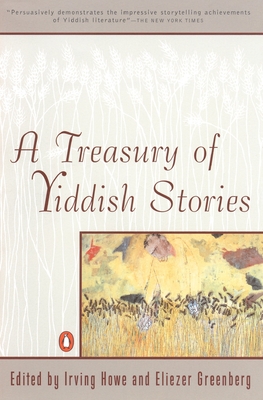 A Treasury of Yiddish Stories: Revised and Updated Edition - Howe, Irving (Editor), and Greenberg, Eliezer (Editor)