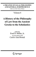 A Treatise of Legal Philosophy and General Jurisprudence: Vol. 6: A History of the Philosophy of Law from the Ancient Greeks to the Scholastics; Vol. 7: The Jurists' Philosophy of Law from Rome to the Seventeenth Century; Vol 8: A History of the Phil...