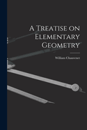 A Treatise on Elementary Geometry