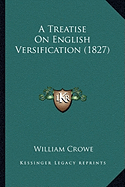 A Treatise On English Versification (1827)