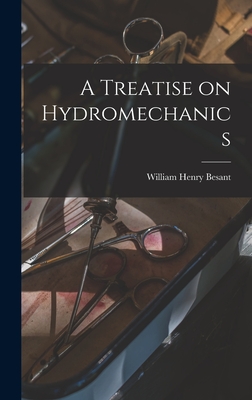 A Treatise on Hydromechanics - Besant, William Henry