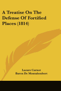 A Treatise On The Defense Of Fortified Places (1814)