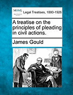 A treatise on the principles of pleading in civil actions.