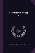 A Treatise on Zoology: 4