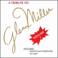 A Tribute to Glenn Miller, Vol. 1 - The Modernaires