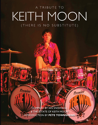 A Tribute to Keith Moon (There Is No Substitute) - Snowball, Ian