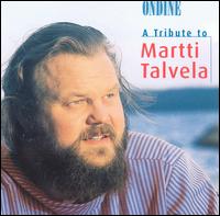 A Tribute to Martti Talvela - Eero Heinonen (piano); Hertha Klust (piano); Martti Talvela (bass); Finnish Radio Symphony Orchestra