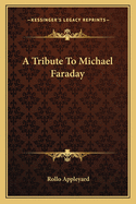 A Tribute To Michael Faraday