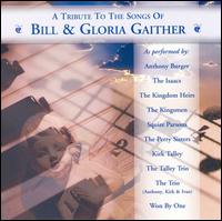 A Tribute to Songs of Bill & Gloria Gaither - Various Artists