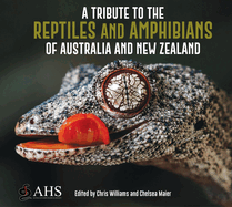 A Tribute to the Reptiles and Amphibians of Australia and New Zealand: AHS (The Australian Herpetological Society)