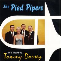 A Tribute to Tommy Dorsey - The Pied Pipers