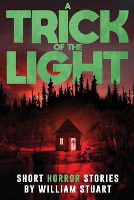 A Trick of the Light: Short Horror Stories - Books, Velox, and Stuart, William
