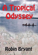 A Tropical Odyssey - Bryant, Robin