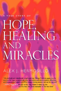 A True Story of Hope, Healing & Miracles