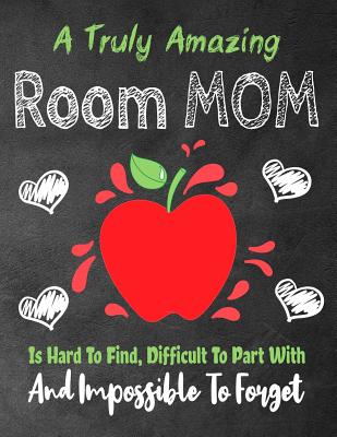 A Truly Amazing Room Mom Is Hard To Find, Difficult To Part With And Impossible To Forget: Thank You Appreciation Gift for School Principals, Diary for World's Best Principal, Lined Journal / Notebook ( Principal Appreciation Gifts) - Kech, Omi