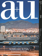 A+u 20:03, 594: Architecture in Chile - In Search of a New Identity
