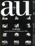 A+u 21:05, 608: S-Mao Sancho-Madridejos Architecture Office