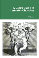 A User's Guide to Cannabis Churches