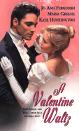 A Valentine Waltz - Ferguson, Jo Ann, and Greene, Mar Ann, and Huntington, Kate