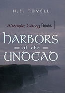 A Vampire Trilogy: Harbors of the Undead: Book I