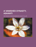 A Vanished Dynasty, Ashanti