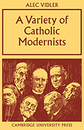 A Variety of Catholic Modernists