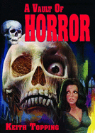 A Vault of Horror: A Book of 80 Great (and Not So Great) British Horror Movies from 1956-1974