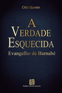 A Verdade Esquecida - Evangelho de Barnab