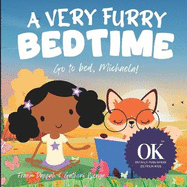 A Very Furry Bedtime: Go to bed, Michaela.