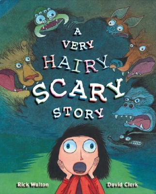 A Very Hairy Scary Story - Walton, Rick, and Clark, David H