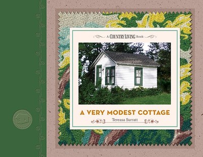 A Very Modest Cottage - Surratt, Tereasa