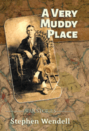 A Very Muddy Place: War Stories