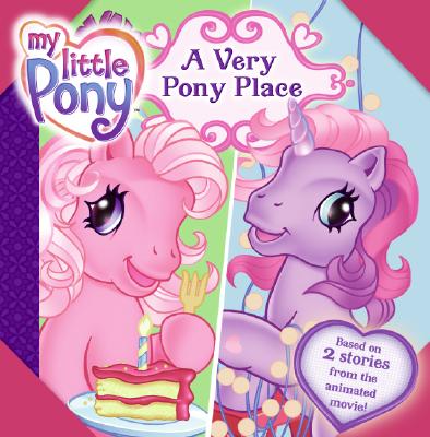 A Very Pony Place: Come Back Lily Lightly - Pelizzari, Nora (Adapted by)